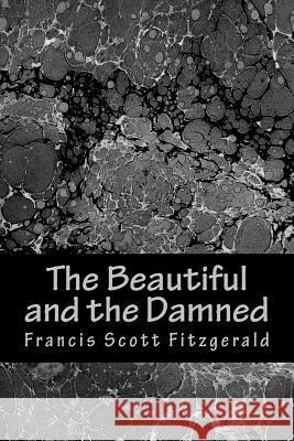The Beautiful and the Damned Francis Scott Fitzgerald 9781983402289