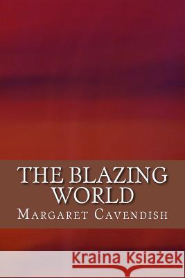 The Blazing World Margaret Cavendish 9781983402388