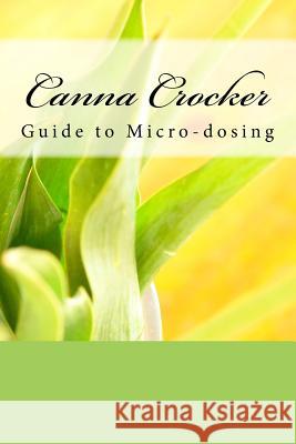 Canna Crocker Guide to Micro-Dosing Crocker, Canna 9781983403958