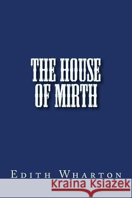 The House of Mirth Edith Wharton 9781983406072