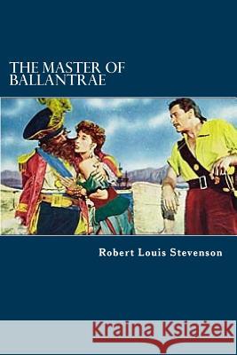 The Master of Ballantrae Robert Louis Stevenson 9781983406362 Createspace Independent Publishing Platform