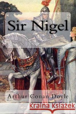 Sir Nigel Arthur Cona 9781983407765 Createspace Independent Publishing Platform