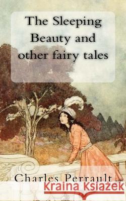 The Sleeping Beauty and other fairy tales Quiller-Couch, Arthur 9781983409134 Createspace Independent Publishing Platform