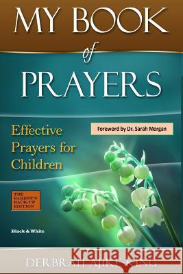 My Book of Prayers BW Ajike-King, Derbrah 9781983414329 Createspace Independent Publishing Platform