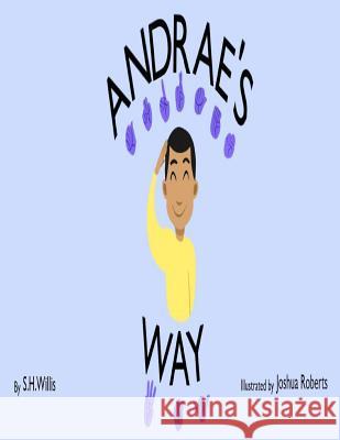 Andrae's Way S. H. Willis Joshua Roberts 9781983415913