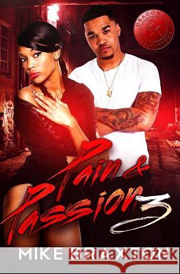 Pain & Passion 3 Mike Braxton Dragon Fire Publications Mark-Jay Caccam 9781983416712 Createspace Independent Publishing Platform