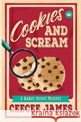 Cookies and Scream Ceecee James 9781983420061 Createspace Independent Publishing Platform