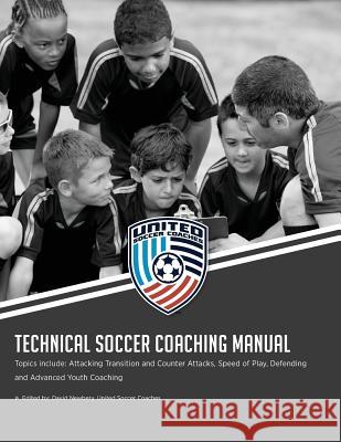 Technical Soccer Coaching Manual David M. Newbery 9781983421150