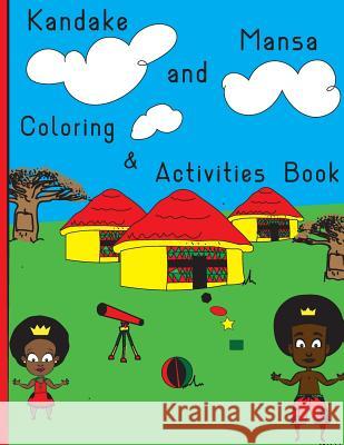 Kandake and Mansa Coloring and Activities Book Phillecia Hardemon Phillecia Hardemon Zuri Tong 9781983421815 Createspace Independent Publishing Platform