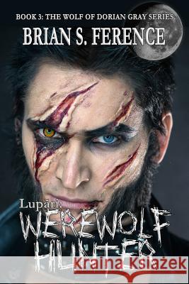 Lupari: Werewolf Hunter Brian Ference 9781983425318
