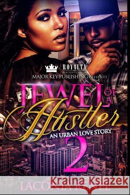 Jewel of a Hustler 2: An Urban Love Story Laconia Renee 9781983428210 Createspace Independent Publishing Platform