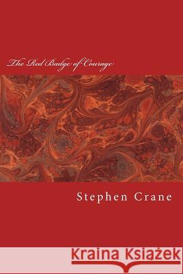 The Red Badge of Courage Stephen Crane 9781983429545 Createspace Independent Publishing Platform