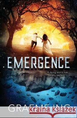 Emergence Graeme Ing 9781983429583 Createspace Independent Publishing Platform