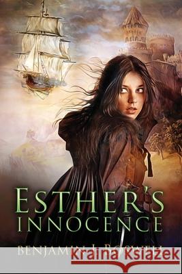 Esther's Innocence Benjamin J. Boswell 9781983432347 Createspace Independent Publishing Platform