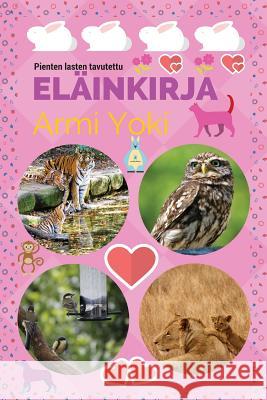 Elainkirja Miss Armi Yoki MR Henri Yoki 9781983434167 Createspace Independent Publishing Platform