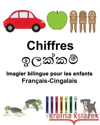 Français-Cingalais Chiffres Imagier bilingue pour les enfants Carlson, Suzanne 9781983434303 Createspace Independent Publishing Platform