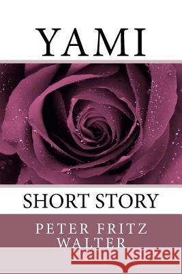 Yami: Short Story Peter Fritz Walter 9781983435171