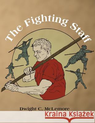 The Fighting Staff Dwight C. McLemore 9781983439162