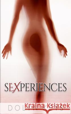 sEXperiences Keys, Dolyn 9781983439988