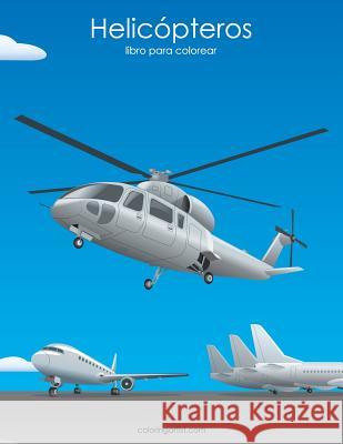 Helicópteros libro para colorear 1 Nick Snels 9781983440069 Createspace Independent Publishing Platform