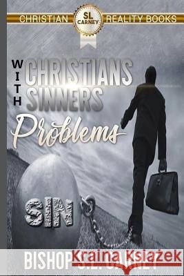 Christians with Sinners Problems Stanley Carney 9781983447884