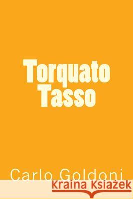 Torquato Tasso Carlo Goldoni 9781983452246 Createspace Independent Publishing Platform