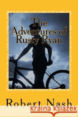 The Adventures of Rusty Ryan Robert Nash 9781983452987
