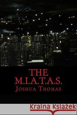 The M.I.A.T.A.S. Joshua Thomas 9781983453359