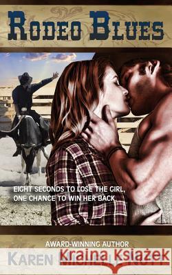 Rodeo Blues Karen Michelle Nutt 9781983454165 Createspace Independent Publishing Platform