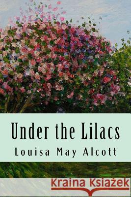 Under the Lilacs Louisa May Alcott 9781983454332
