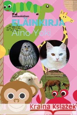 Suomenkielinen elainkirja Yoki, Henri 9781983455353 Createspace Independent Publishing Platform