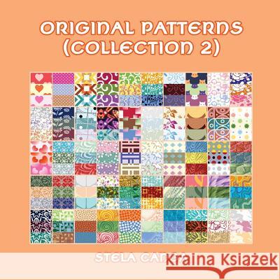 Original Patterns: collection 2 Canga, Stela 9781983459535 Createspace Independent Publishing Platform