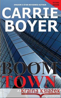 Boom Town Second Edition Carrie Boyer 9781983461774 Createspace Independent Publishing Platform