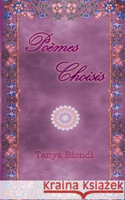 Poèmes Choisis Biondi, Tanya 9781983462108