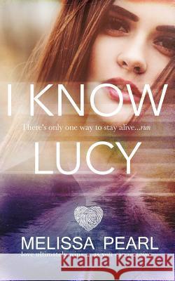 I Know Lucy Melissa Pearl 9781983464010 Createspace Independent Publishing Platform