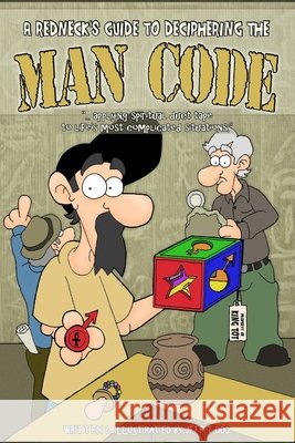 A Redneck's Guide To Deciphering The Man Code Jeff Todd 9781983464041