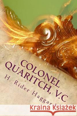 Colonel Quaritch, V.C H. Rider Haggard 9781983464690 Createspace Independent Publishing Platform