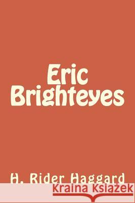 Eric Brighteyes H. Rider Haggard 9781983464980 Createspace Independent Publishing Platform