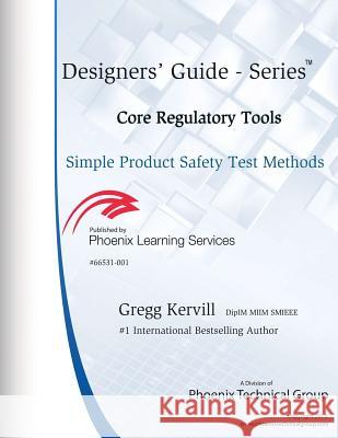 Simple Product Safety Test Methods Gregg Kervill 9781983465888 Createspace Independent Publishing Platform