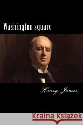 washington square James, Henry 9781983468483