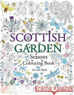 Scottish Garden Seasons: Colouring Book de-Ann Black 9781983477553 Createspace Independent Publishing Platform