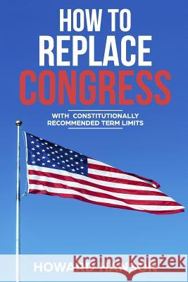 How To Replace Congress Howard Hanson 9781983477775 Createspace Independent Publishing Platform