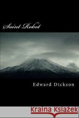 Saint Robot Mr Edward Leon Dickson 9781983479991