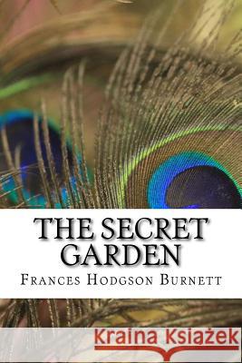 The Secret Garden Frances Hodgson Burnett 9781983480355 Createspace Independent Publishing Platform