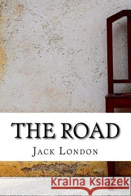 The Road Jack London 9781983480515 Createspace Independent Publishing Platform