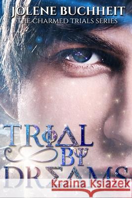 Trial by Dreams K. Keeton Designs                        Jolene Buchheit 9781983481871