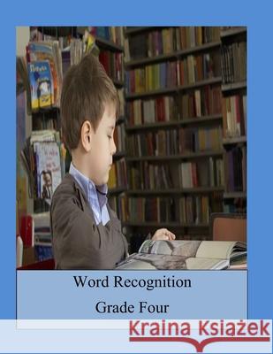 Word Recognition Grade Four Mrs Victoria Kays 9781983483066 Createspace Independent Publishing Platform