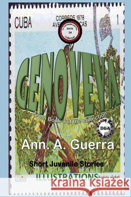 Genoveva: Story No. 39 MS Ann a. Guerra MR Daniel Guerra 9781983483691 Createspace Independent Publishing Platform