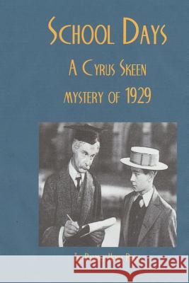 School Days: A Detective Novel in December 1929 Edward Cline 9781983486142 Createspace Independent Publishing Platform