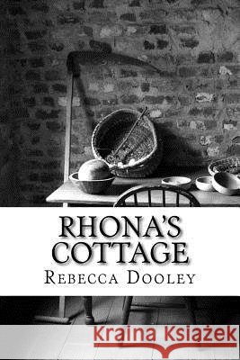 Rhona's Cottage Rebecca Dooley 9781983487347